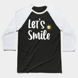 Let's Smile Baseball T-Shirt